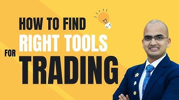 How To Select Right Tools For Trading | Ravi R. Kumar