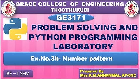 GRACE COE-GE3171-PROBLEM SOLVING AND PYTHON PROGRAMMING –EX.NO.3(b) – NUMBER PATTERN