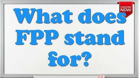 What is the full form of FPP?