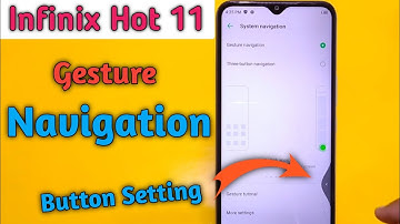 How to Change Navigation Buttons Infinix Hot 11, Infinix Hot 11 Back Button Settings
