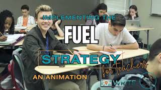 Implementing the FUEL Writing Strategy (An Animated Overview for Teachers)
