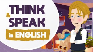 How to Think and Speak in English  Tips To Speak English Fluently