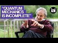 Roger penrose on quantum mechanics and consciousness  full interview