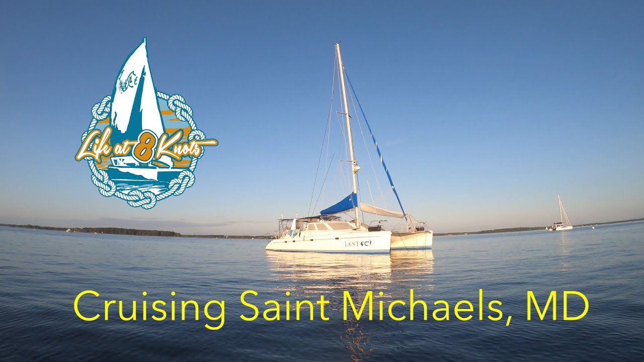 Cruising Saint Michaels, Maryland - Life at 8 Knots - Places to See & Things to do in Saint Michaels