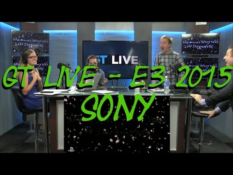 E3 2015 - GT Live - SONY (includes conference audio)