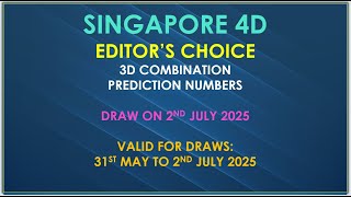Singapore 4D - IBET / SYSTEM Editor&#39;s Choice 3D Combinations Prediction Numbers for 2nd July 2025