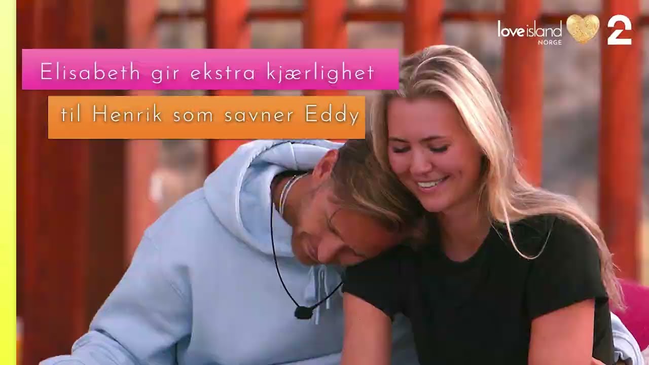 Elisabeth passer på Henrik 🫶🏻 |  Love Island Norge 2024