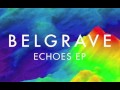 Belgrave  giving up my echoes audio