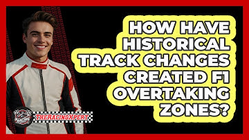 How Have Historical Track Changes Created F1 Overtaking Zones? - The Racing Xpert