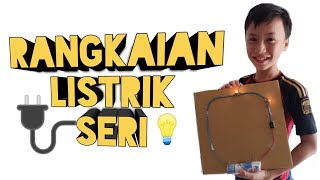 CARA MEMBUAT RANGKAIAN LISTRIK SERI TERMUDAH | TUGAS KELAS VI SD