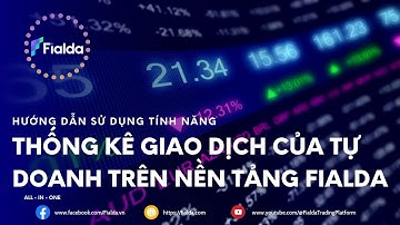 Hướng dẫn sử dụng tính năng thống kê giao dịch của TỰ DOANH trên nền tảng Fialda Web Terminal.