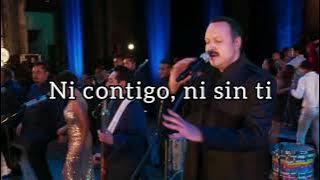 Ni contigo, ni sin ti - Pepe Aguilar ft Angeles Azules