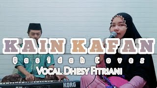 Kain kafan - Voc.Dhesy fitriani ° Qasidah gambus cover