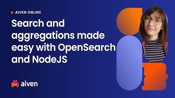 Aiven workshop: Search and aggregations made easy with OpenSearch and NodeJS