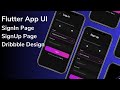 Flutter UI Design: Dribbble-Inspired Signup & Signin Pages