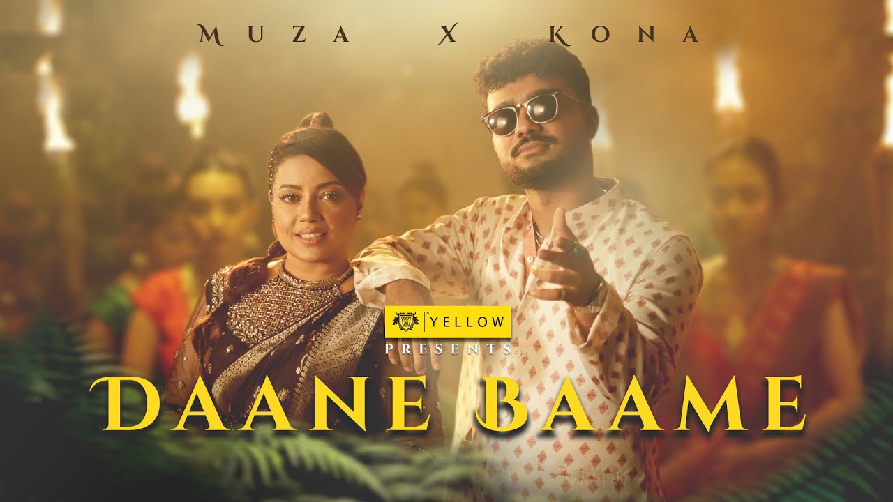 Muza x Kona   Daane Baame  Presented By Yellow  Official Music Video