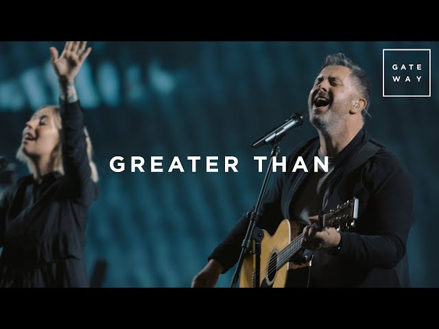 Greater Than | Live | Gateway Worship class=