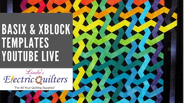 Easy ways to piece a Quilt Top - How to use XBlock and BasiX Templates