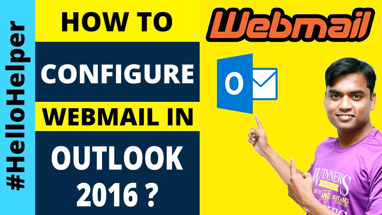 EMAIL SETUP HOW TO CONFIGURE WEBMAIL IN OUTLOOK 2016 YouTube