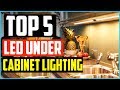 Top 5 Best LED Under Cabinet Lighting in 2020