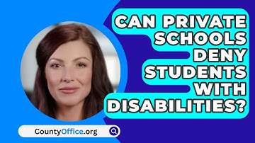 Can Private Schools Deny Students With Disabilities? - CountyOffice.org