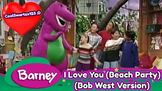 Barney's Beach Party: I Love You (W/ Bob West Vocals)