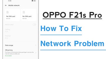 OPPO F21s Pro How To Fix Network Problem