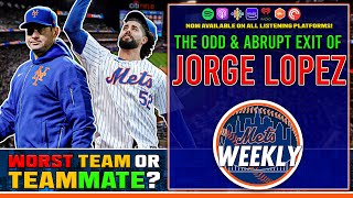 The ODD & ABRUPT Exit of Mets Pitcher Jorge Lopez