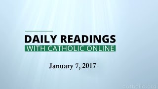 Daily Reading for Saturday, January 7th, 2017 HD video Image of Daily Reading for Saturday, January 7th, 2017 HD video