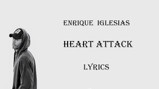 Heart Attack| Enrique Iglesias | Lyrics 🎵