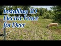 Installing 3D Electric Fencing for Deer