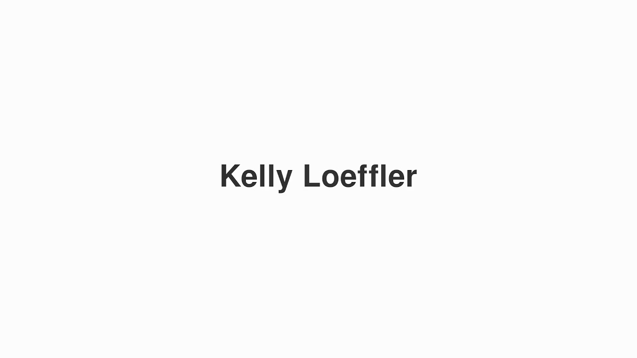 How to Pronounce "Kelly Loeffler"