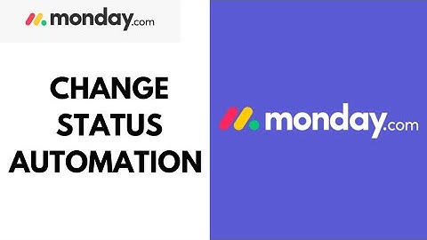 How to Use Status Change Automation on Monday.com