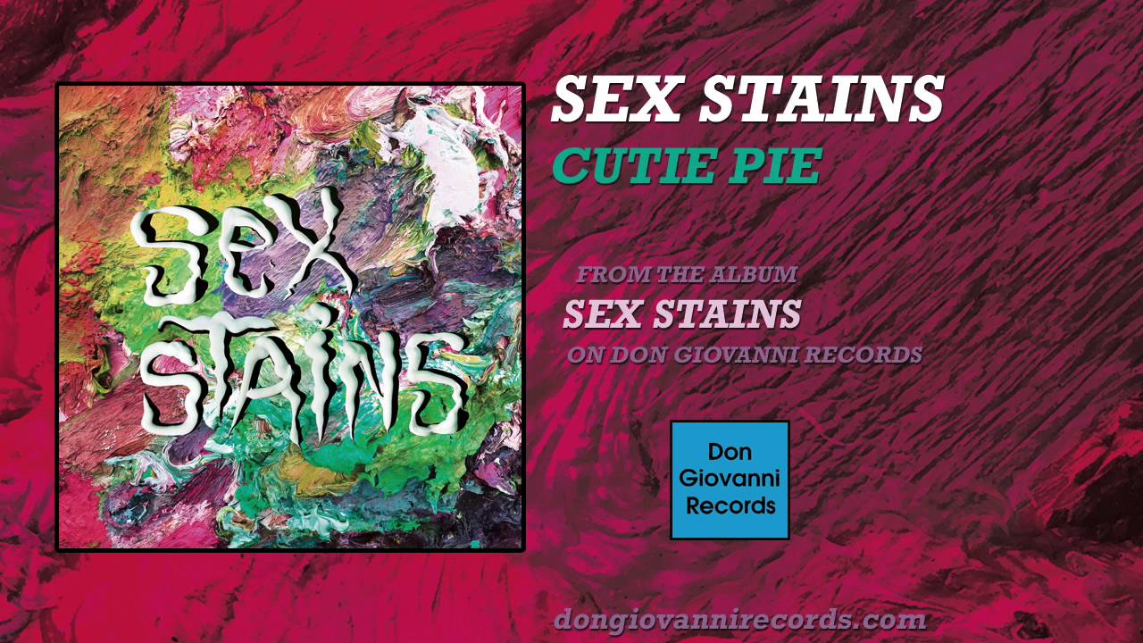 Sex Stains Cutie Pie Official Audio Youtube