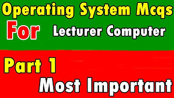Important MCQ on Operating System for Lecturer | Part 1 | Top mcqs | Lecturer Computer Science Mcqs