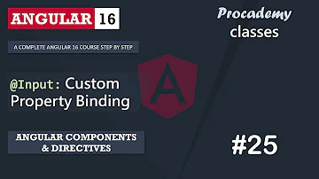 #25 @Input: Custom Property Binding | Angular Components & Directives | A Complete Angular Course