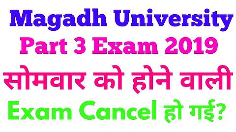 Magadh University part 3 Exam। Magadh University part 3 Exam 2019 cancel हो गई।