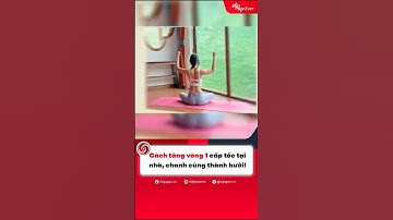 Cách tăng vòng 1 nhanh chống tại nhà!