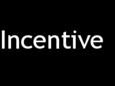 How to Pronounce Incentive 