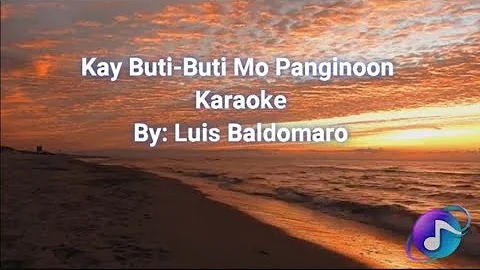 Kay Buti-Buti Mo Panginoon | Karaoke | Luis Baldomaro | IMM