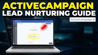 How to configure ActiveCampaign workflows for lead nurturing - Detailed Guide