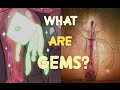 What are Gems? (Scientific Analysis)