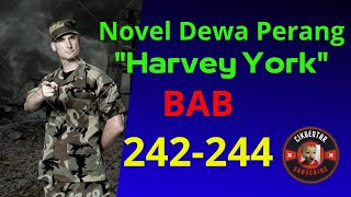 CERITA NOVEL DEWA PERANG HARVEY YORK || BAB 242-244