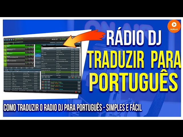 TRADUZIR RADIO DJ PARA PORTUGUÊS - AUTOMAÇÃO DE RADIO GRATIS 