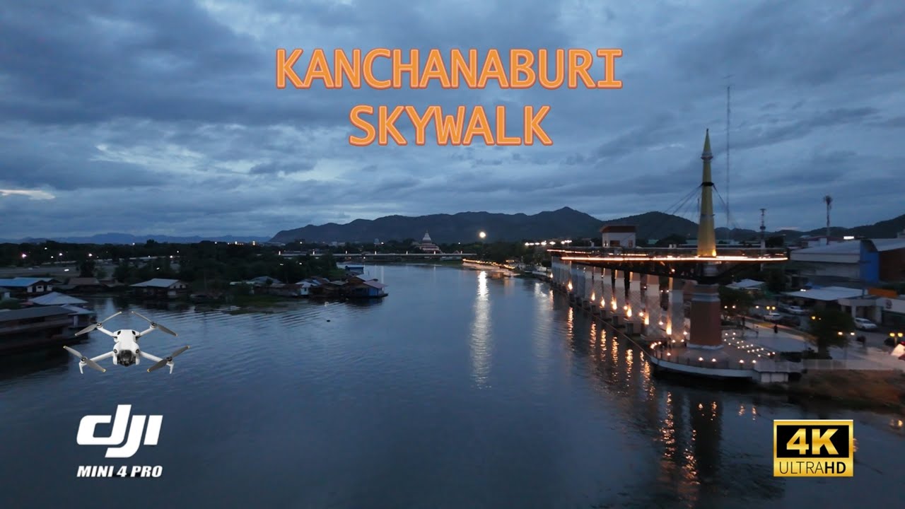 KANCHANABURI SKYWALK (THAILAND)