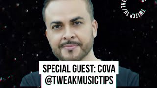 SNACK CHAT w/ Special Guest COVA of TWEAKMUSICTIPS