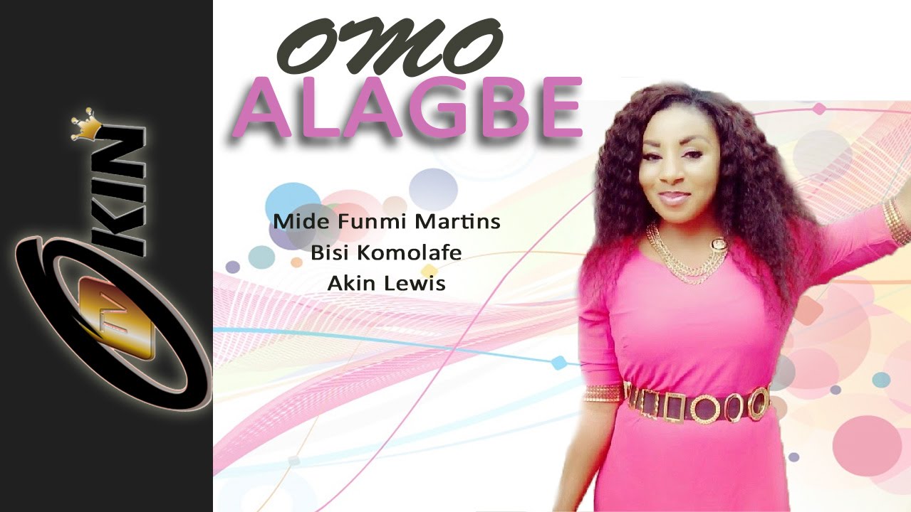 Download OMO ALAGBE Part1 Yoruba Nollywood Movie Starring Bisi Komolafe and Maide Martins