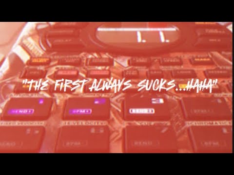 “The First Always Sucks…hahaha”