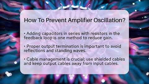 How To Prevent Amplifier Oscillation? - NextGen Viewing and Audio