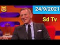 FULL Graham Norton Show 24/9/2021 Daniel Craig, Lea Seydoux, Lashana Lynch, Rami Malek, Ed Sheeran